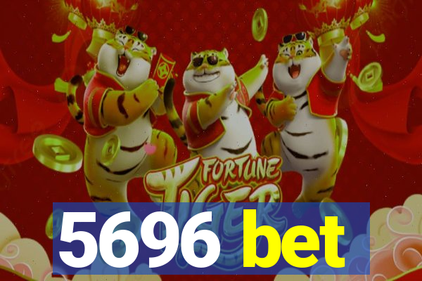 5696 bet