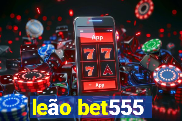 leão bet555