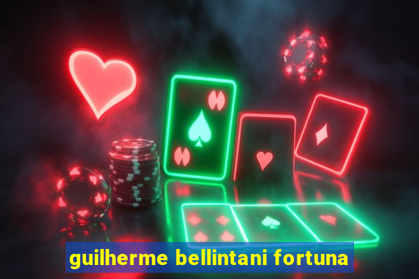 guilherme bellintani fortuna