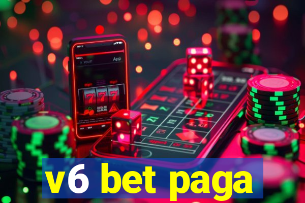 v6 bet paga