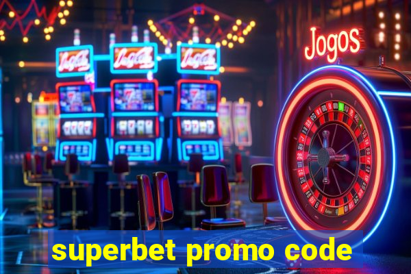 superbet promo code