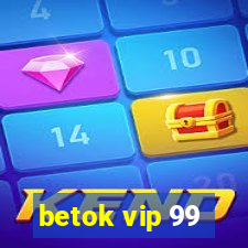 betok vip 99