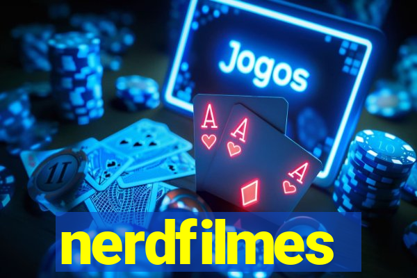 nerdfilmes