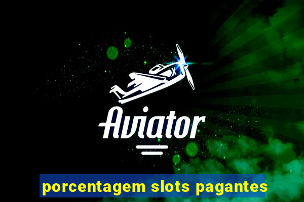 porcentagem slots pagantes