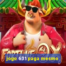 jogo 631 paga mesmo