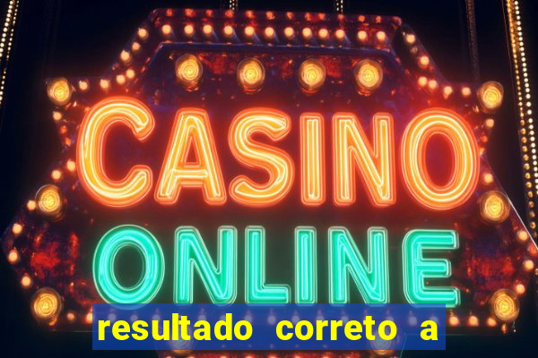 resultado correto a qualquer momento bet365