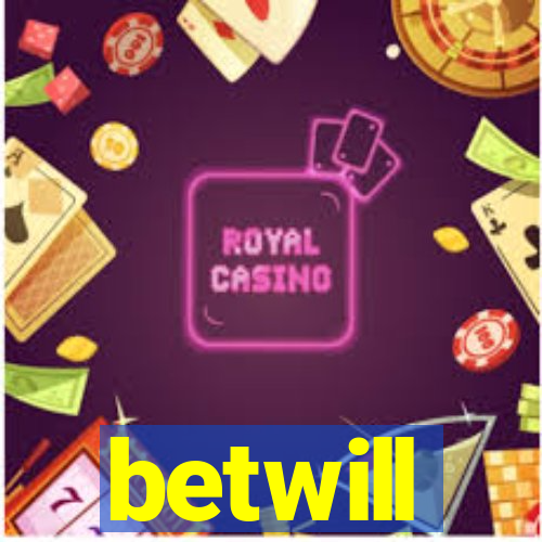 betwill