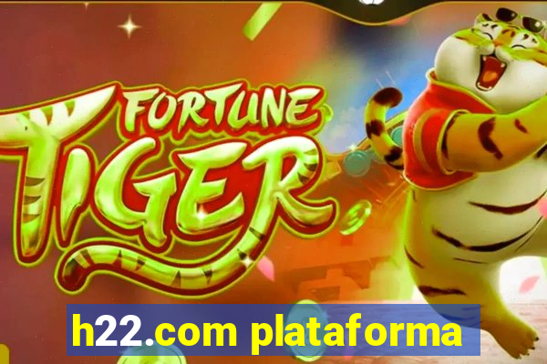 h22.com plataforma