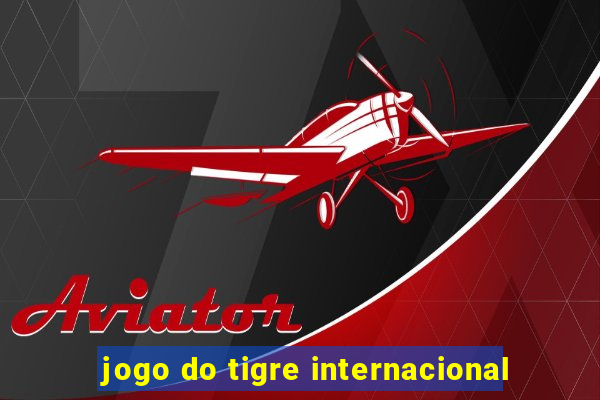 jogo do tigre internacional