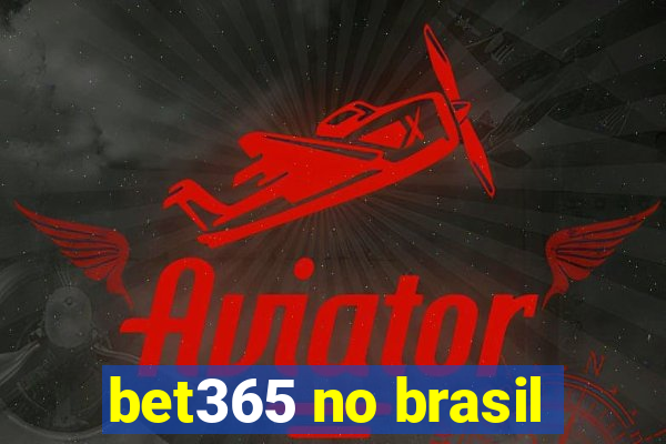 bet365 no brasil