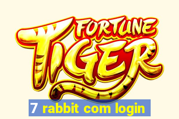 7 rabbit com login