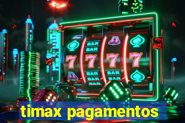 timax pagamentos