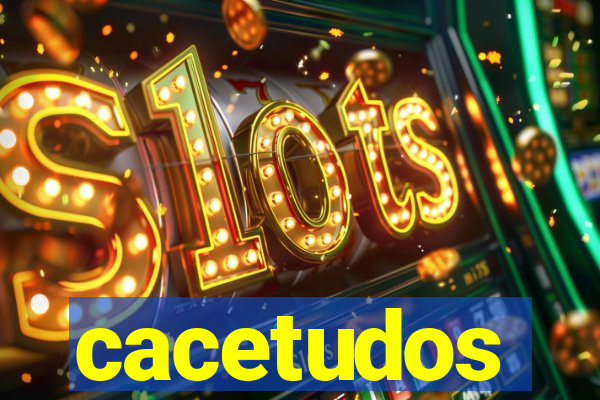 cacetudos