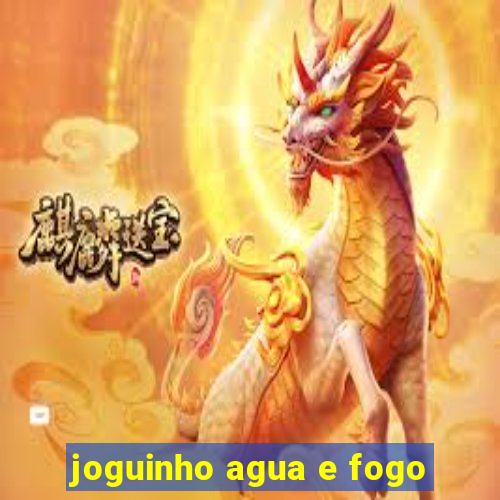 joguinho agua e fogo