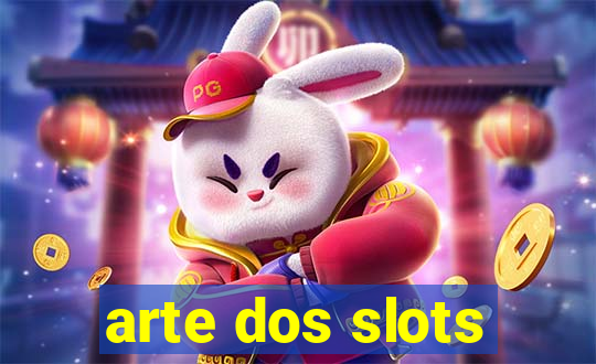 arte dos slots