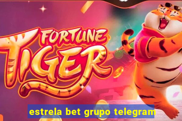 estrela bet grupo telegram