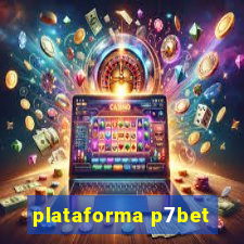 plataforma p7bet