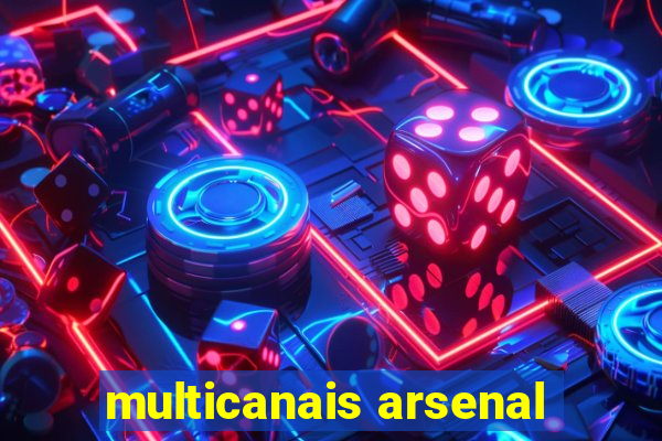 multicanais arsenal