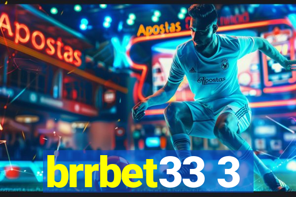 brrbet33 3