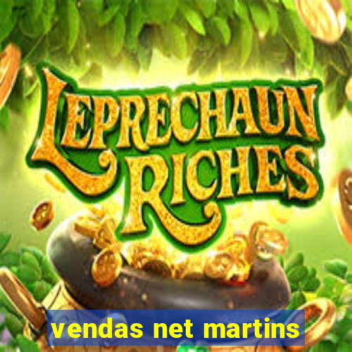 vendas net martins