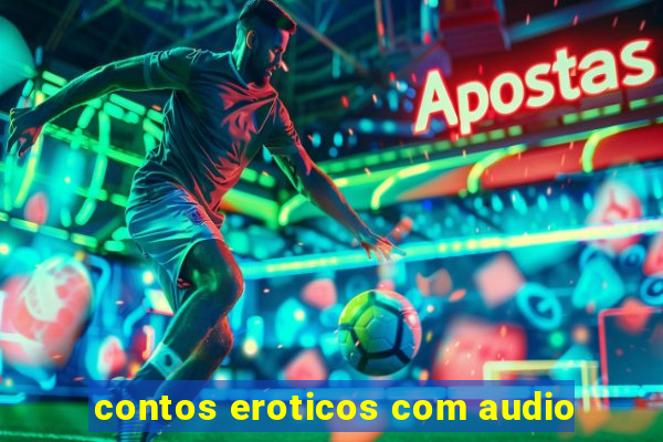 contos eroticos com audio