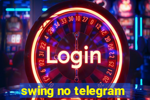 swing no telegram