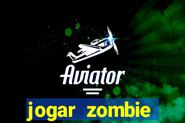 jogar zombie outbreak demo