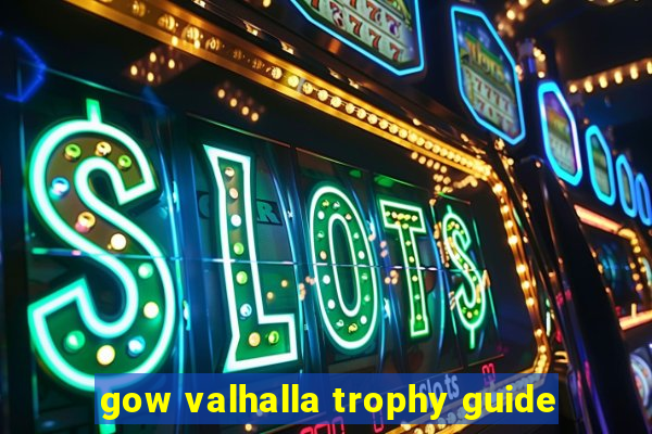 gow valhalla trophy guide