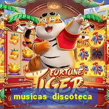 musicas discoteca anos 70 80 90