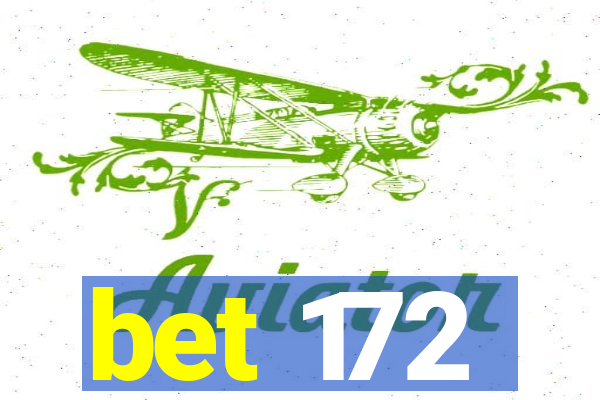 bet 172