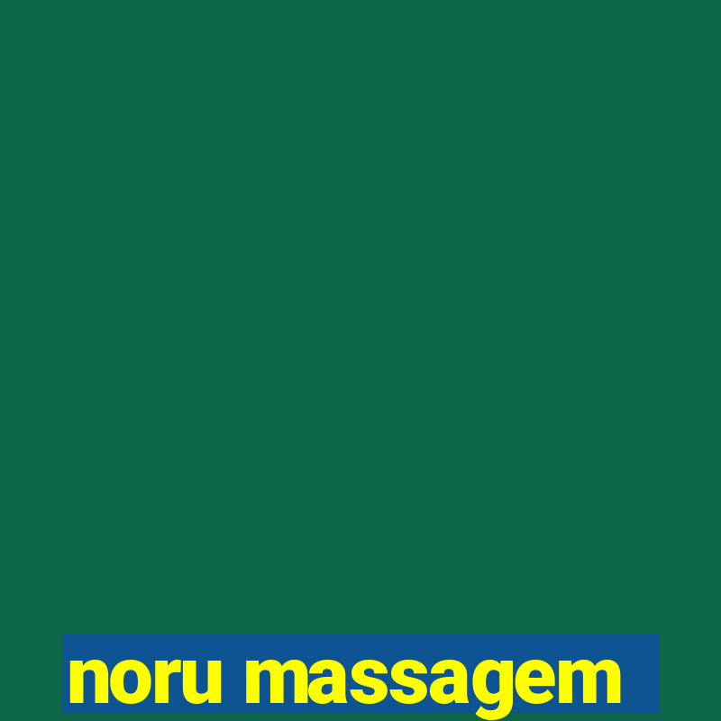 noru massagem