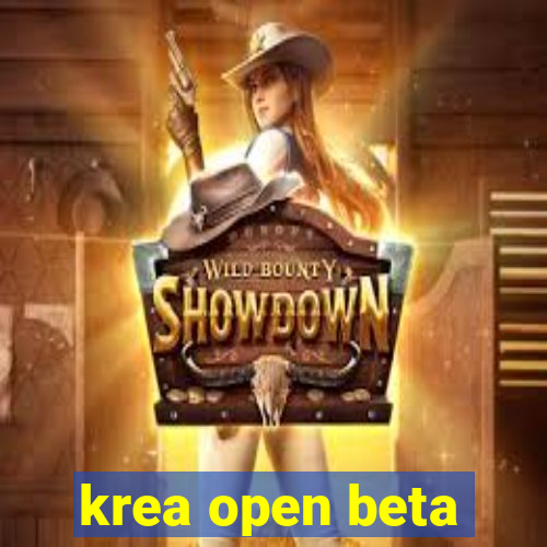 krea open beta