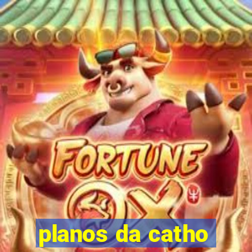 planos da catho