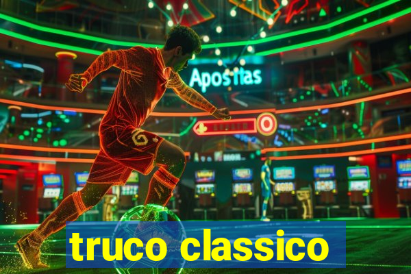 truco classico