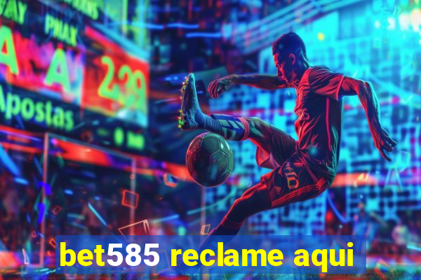 bet585 reclame aqui