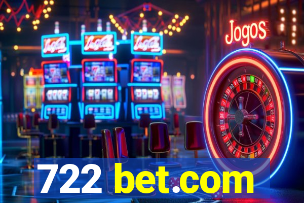 722 bet.com