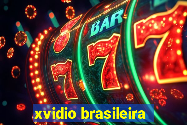 xvidio brasileira