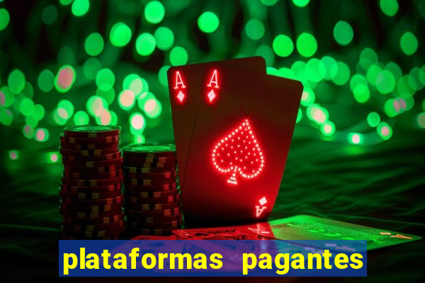 plataformas pagantes fortune tiger