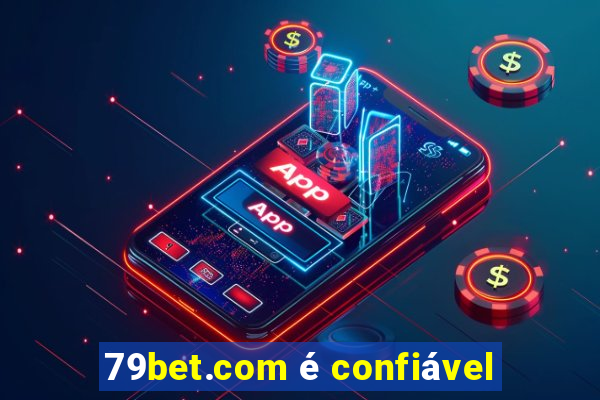 79bet.com é confiável