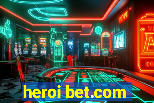 heroi bet.com