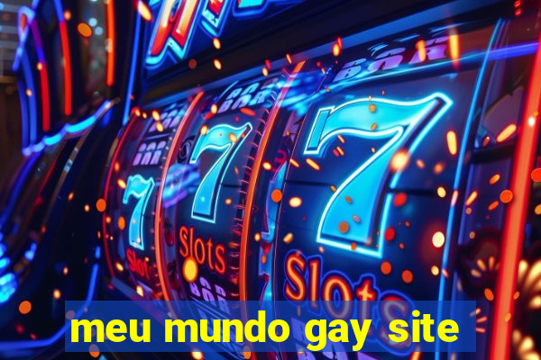 meu mundo gay site