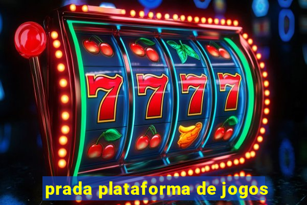 prada plataforma de jogos