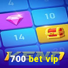 700 bet vip