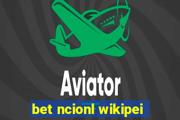 bet ncionl wikipei