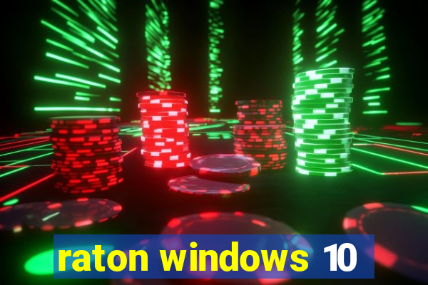 raton windows 10