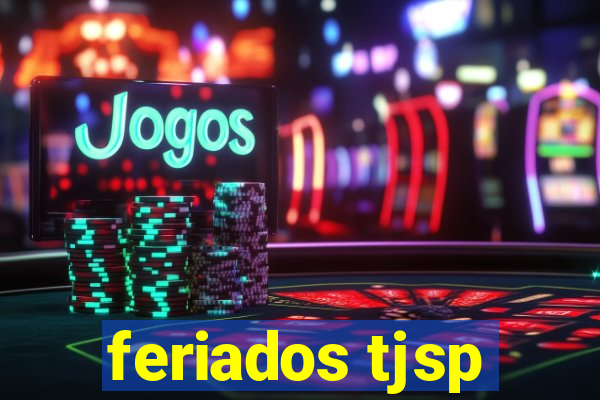 feriados tjsp