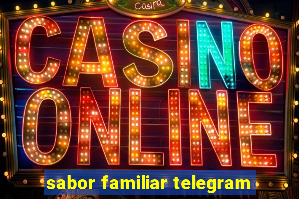 sabor familiar telegram