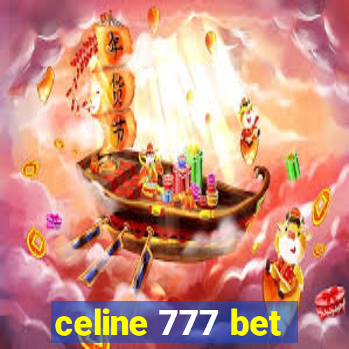 celine 777 bet