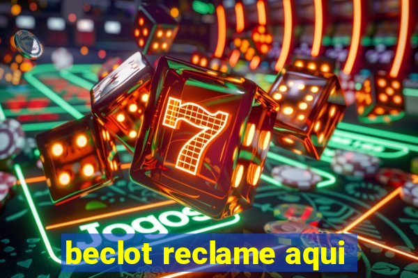 beclot reclame aqui