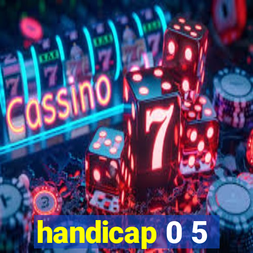 handicap 0 5